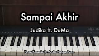 Sampai Akhir - Judika ft. DuMa | Piano Karaoke by Andre Panggabean