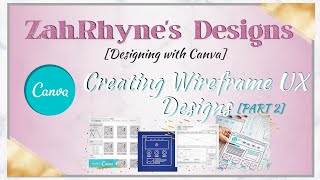 Creating Wireframe UX Designs [part 2] | Canva