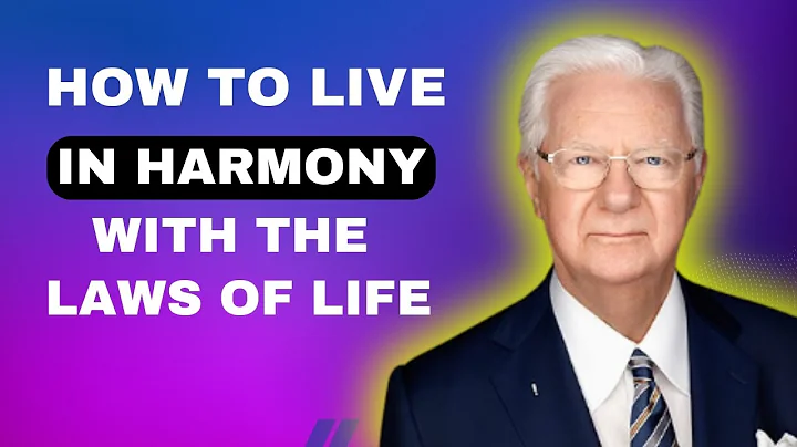 How To Live In Harmony With The Laws Of Life ( BOB PROCTOR )