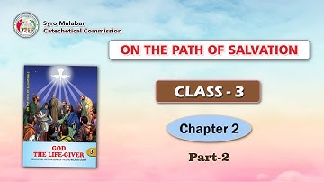 ON THE PATH OF SALVATION | CLASS 3 | CHAPTER 2| PART 2| Syro-Malabar