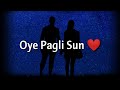 Oye pagli sun  heart touching love shayari  true love shayari  hindi poetry