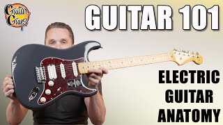 Guitar 101: Electric Guitar Anatomy