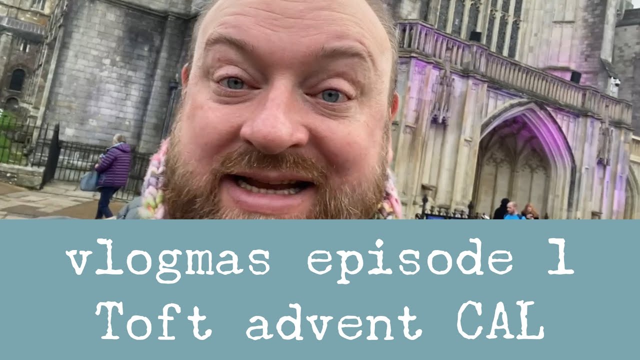 vlogmas episode 1 - Toft advent CAL
