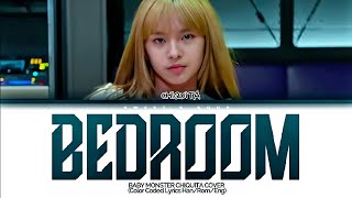 BABYMONSTER CHIQUITA Cover - 'BEDROOM' (Color Coded Lyrics)