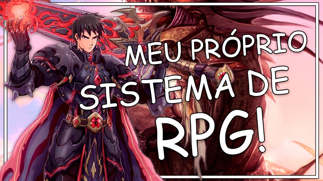 COMO EU FIZ MEU PRÓPRIO SISTEMA DE RPG!