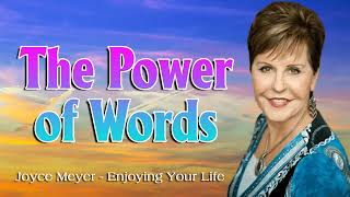 Joyce Meyer — The Power of Words — FULL Sermon 2017