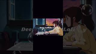 Deep Caffeine Lofi Beats To Relax, Work, And Study Caffeine Lofi