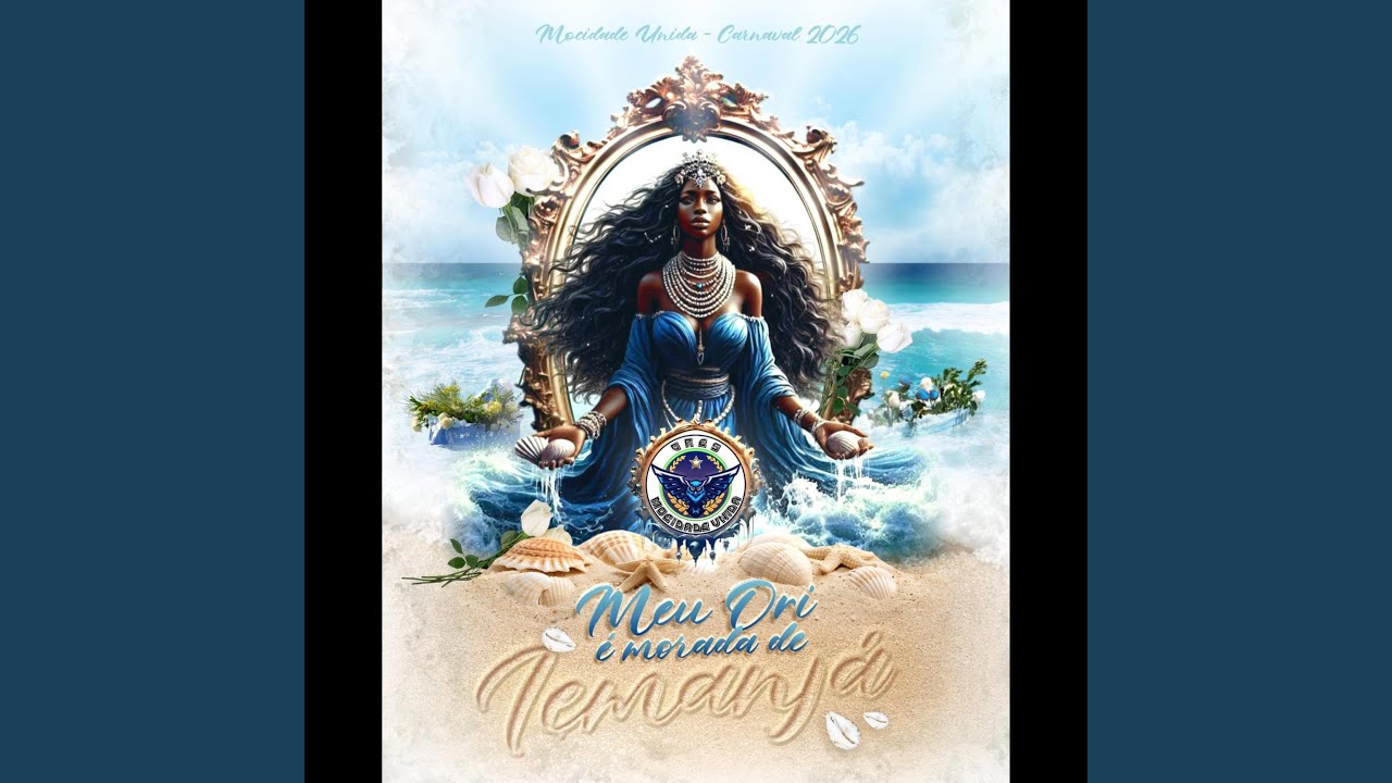 Mocidade unida 2026 “Meu ori é morada de Iemanjá