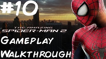 The Amazing Spider-Man 2 - Walkthrough - PS4 - Part 10 - Claws of the Cat | CenterStrain01