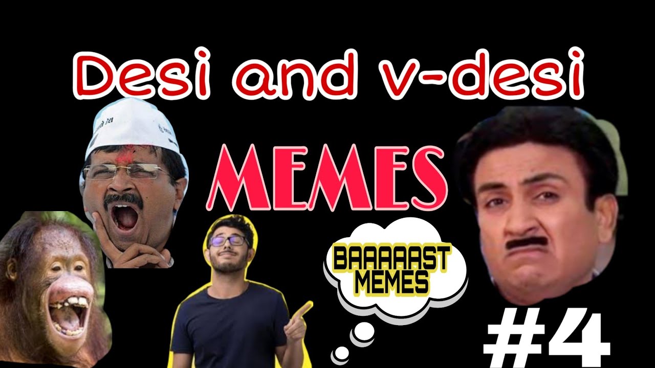 Dank Desi And V Desi Memes Compilation 4 Youtube 