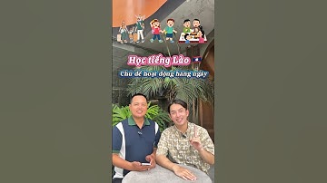 Học Tiếng Lào chủ đề Hoạt động hàng ngày #tienglaotv #xomlaotv #tienglao #hoctienglao #tuhoctienglao