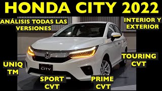 HONDA CITY 2022 TODAS LAS VERSIONES UNIQ, SPORT, PRIME Y TOURING INTERIOR Y EXTERIOR