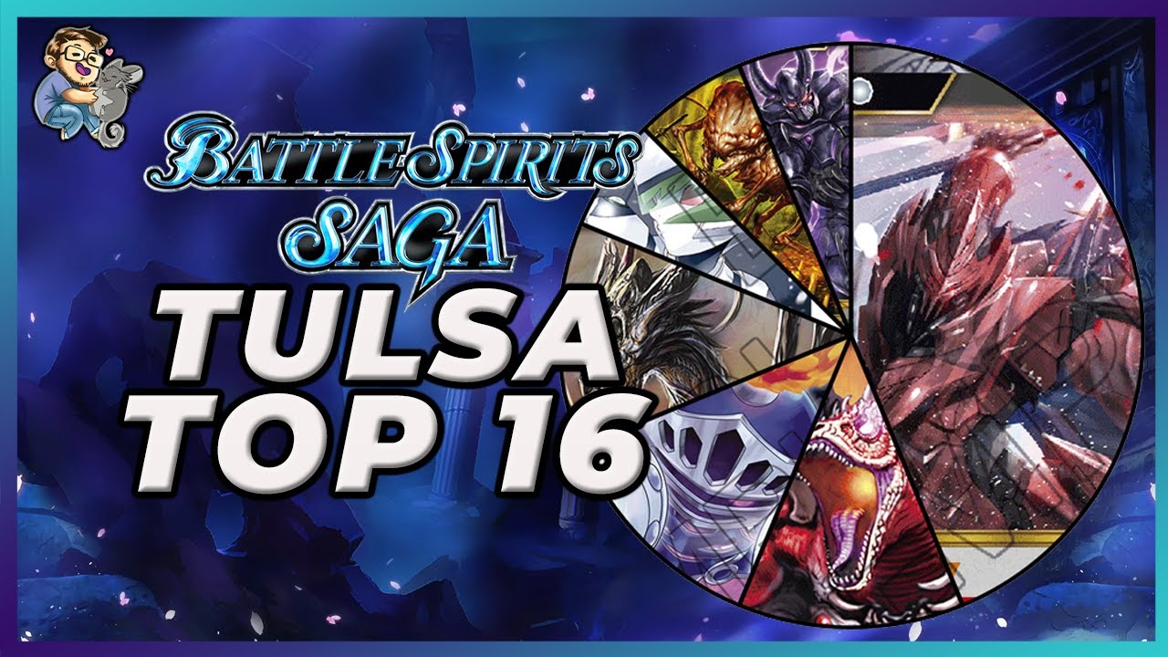 Battle Spirits Saga Grand Open Tulsa Top 16 Deck Lists BSS02 False