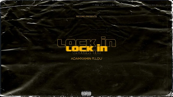 ADAMxAMIN-LOCK IN ft. LOU (official Lyric Video)