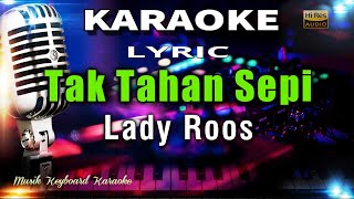 Tak Tahan Sepi - Lady Roos Karaoke Tanpa Vokal