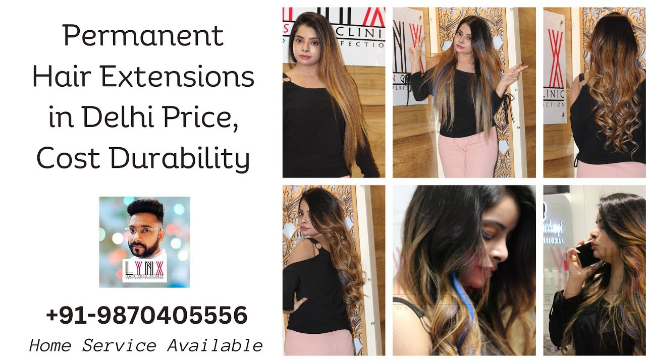 Best Permanent Hair Extension Before and After in Delhi Call us