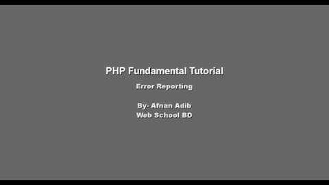 PHP Fundamental Tutorial-40 (Error Reporting)