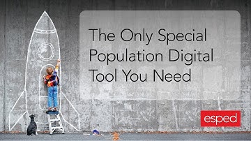 ESPED - The Only Special Population Digital Tool You Need