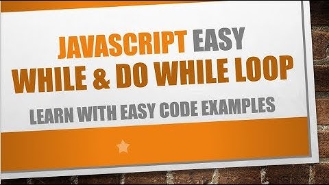 Javascript While and Do/While loops!