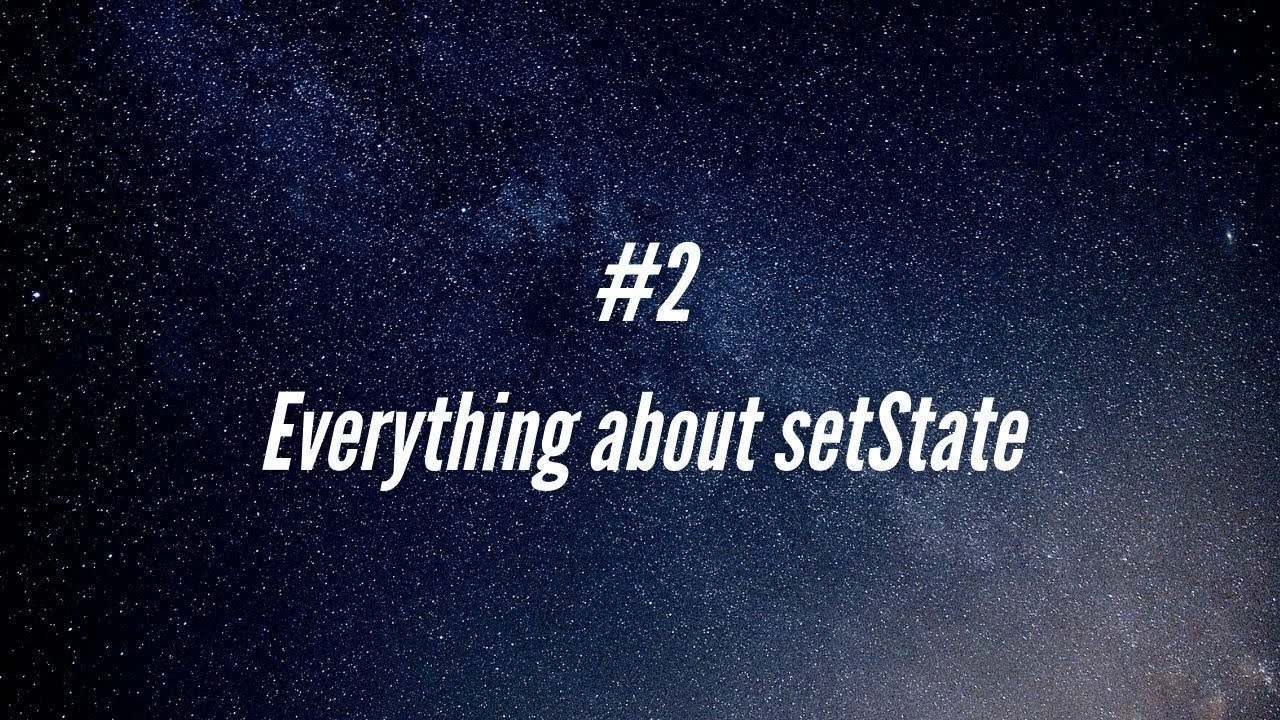 React Daily #2: Setstate, Setting Array States, Object Attribute States, Etc