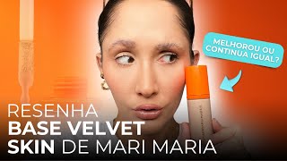 RESENHA | NOVA BASE VELVET SKIN & PÓ SOFT SILK de MARI MARIA MAKEUP - Flora Caetano