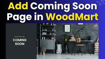 WoodMart Maintenance Mode | How to Create a Coming Soon Page in WoodMart Theme WordPress