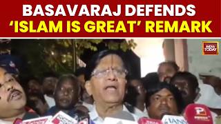 Basavaraj Raya Reddy Defends 'Islam Is Great' Remark Amid BJP Row | India Today