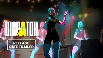 Dispatch | Official Release Date Trailer