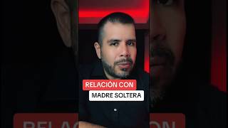 Relación con madre soltera