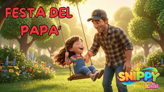 Festa Del Papà - Festeggiamo Tutti I Papà Insieme A Snippy Kids - Auguri A Tutti I Papà
