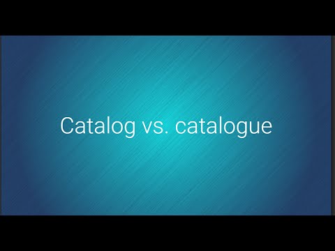 Catalog vs. catalogue -  The Grammarist