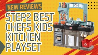 Step2 Best Chefs Kids Kitchen Playset - Fun Learning Gadget