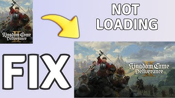 How to Fix Kingdom Come Deliverance II not loading or Stuck on loading Screen on PC