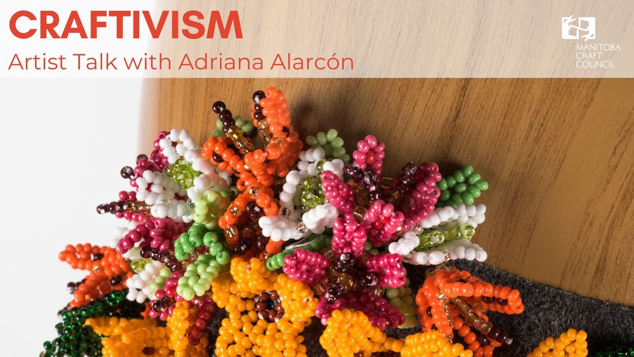 Craftivism artist talk: Adriana Alarcón