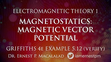 Magnetostatics: Griffiths Verifying Example 5.12