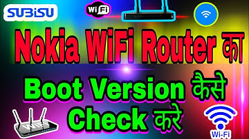 How To Check Boot Version In Subisu Nokia WiFi Router 2021|| Nokia WiFi Router Check Boot Version |