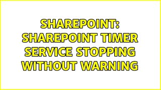 Sharepoint: Sharepoint Timer Service stopping without warning