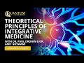 ⭐Updated Course⭐ Theoretical Principles of Integrative Medicine - Quantum University