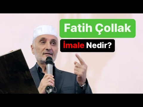 Fatih Çollak - İmale Nedir?