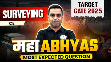 Surveying One Shot | Civil Engineering Most Expected Questions | Maha Abhyas | Target GATE 2025