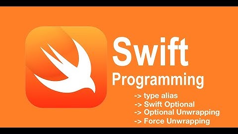 Swift Fundamentals - Optional, Optional Unwrapping and Force Unwrapping