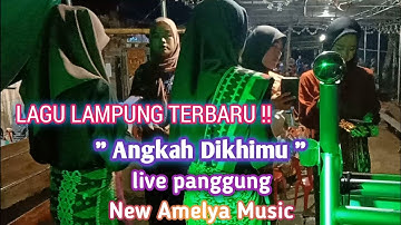 ANGKAH DIKHIMU || lagu lampung terbaru || live panggung || orkes gambus lampung