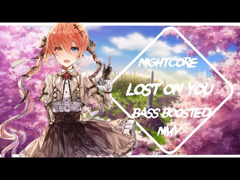[-nightcore-]---lost-on-you---[-bass-boosted-]-[-nmv-]