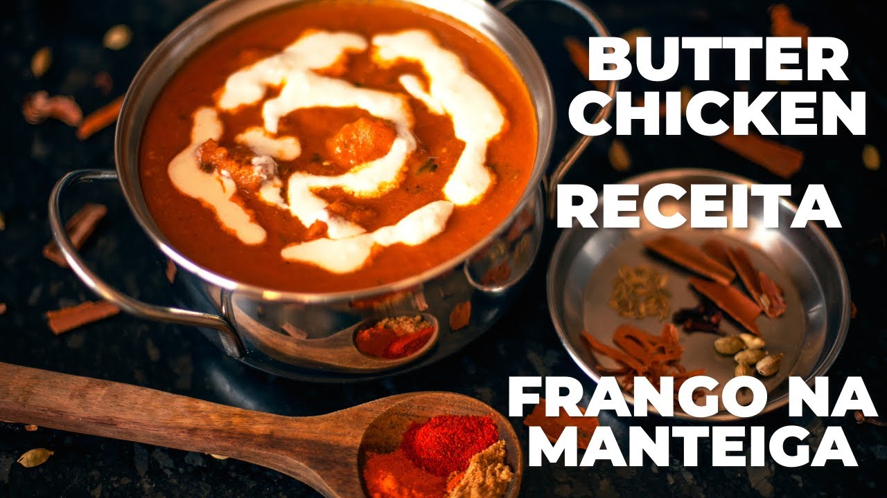 RECEITA BUTTER CHICKEN | FRANGO INDIANO | PAPO SOBRE PANELAS | ENGLISH SUBTITLES