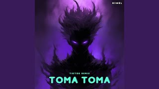 Toma Toma (Tiktok Remix)