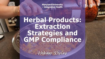Herbal Products: Extraction Strategies and GMP Compliance