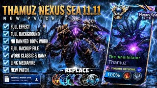NEW Script Skin Thamuz Nexus Sea 11.11 - No Password | Full Effect Voice Patch Terbaru