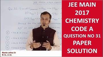 Thermodynamics II chemistry for jee II jee main 2017 paper solution question no - 31