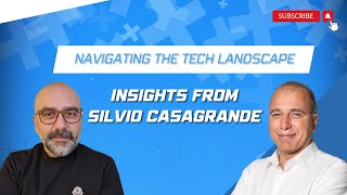 Navigating the Tech Landscape: Insights from Silvio Casagrande |  Podcast Episode