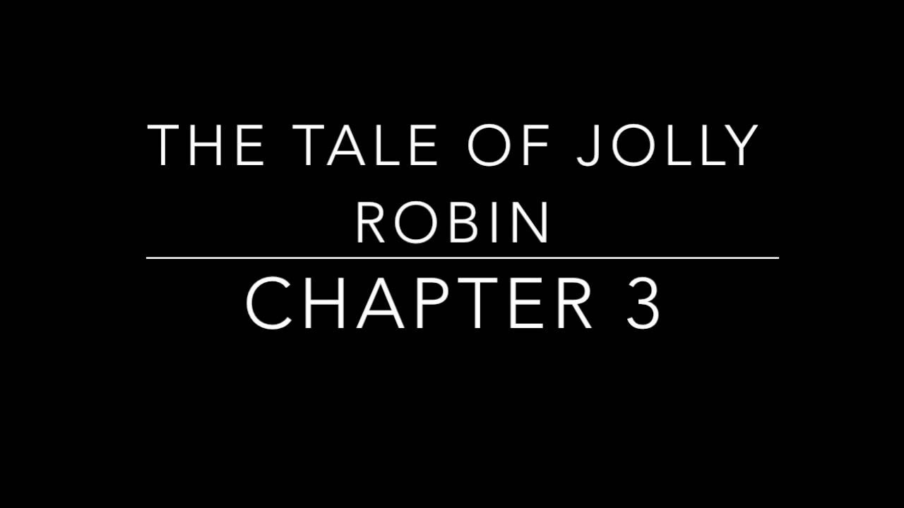 The Tale of Jolly Robin Chapter 3 Audio Books for Homeschool Families
